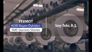 Adana OSB'de KOBİ Başarı Öyküleri I SME Success Stories in Adana OIZ – Sey-Teks A.Ş.