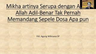 1. Mikha artinya Menjadi Serupa Allah bukan Serupa DUNIA, Pupuslah Bangsa Israel mjd Serupa Dunia.