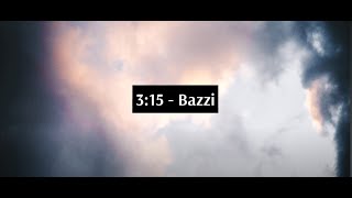 3:15 (Lyrics + Vietsub) - Bazzi