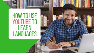 How to Use YouTube to Learn a New Language