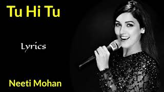 Tu Hi Tu (Lyrics) - Neeti Mohan | Himesh Reshammiya, Mayur Puri | Kick