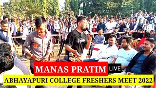 MANAS PRATIM LIVE PERFORMANCE/ ABHAYAPURI COLLEGE FRESHERS MEET 2022