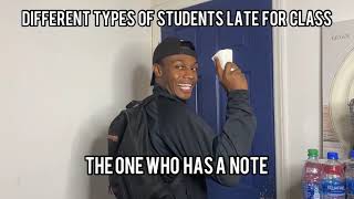 Different types of Students late for class