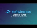 Tailwind CSS Crash Course: Simplifying Web Design with Speed