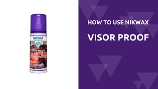 How to Use Nikwax Visor Proof