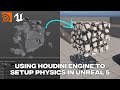 Using Houdini Engine to setup Physics in Unreal 5 with Grayson Cotrell