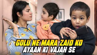 Golu Ne Mara Zaid Ko Ayaan Ki Vajah Se