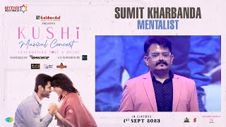 Mentalist Sumit Kharbanda | KUSHI Musical Concert | Vijay Deverakonda | Samantha | Hesham Abdul