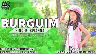 New Konkani Song 2021 | BURGUIM | By Brianna