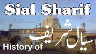 Sial Sharif Darbar(سیال شریف)|| History of sial sharif|| Punjab || Pakistan