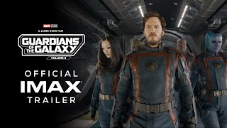 Marvel Studios’ Guardians of the Galaxy Volume 3 | Official IMAX® Trailer | Filmed For IMAX®