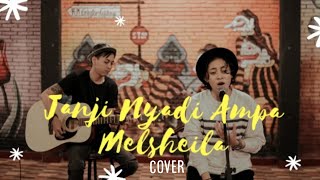 Janji Nyadi Ampa - Timothy (Cover by. Melsheila)