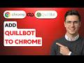 How to Add QuillBot to Chrome [2026 Full Guide]