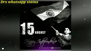 Happy Independence Day status song | Independence day whatsapp status | 15 August 2019 status song