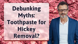 Debunking Myths: Toothpaste for Hickey Removal?