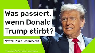 Was passiert, wenn Donald Trump stirbt?