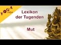 Mut - praktische Tipps für den Alltag - Lexikon der Tugenden Yoga Vidya