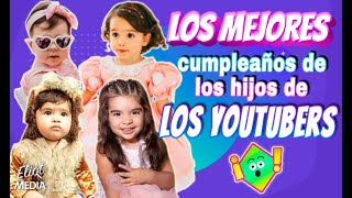 LOS MEJORES CUMPLEAÑOS DE KIMA, SALOMÉ, EMMA Y MÁS BEBÉS YOUTUBERS