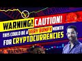 WARNING! CAUTION! This Could be a VERY Bumpy Month for Cryptocurrencies. Kian