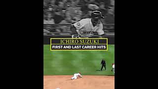 Ichiro's First and Last MLB Hits