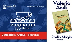 Pomeriggi Letterari - Incontro con Valerio Aiolli