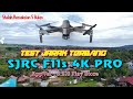 Test Jarak Terbang Sampai 3 KM SJRC F11S 4K PRO V2 App 3 2 8