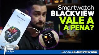 SMARTWATCH R60 BLACKVIEW | Review e teste completo - Minha Bike Life Style