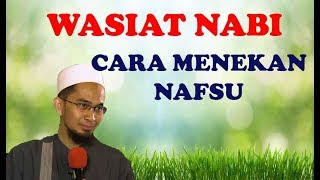 Wasiat Nabi Cara Menekan Nafsu Oleh Ustadz Adi Hidayat