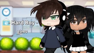 [💢] Hard Boy || GLMV || Desc || Gacha Life Music Video [💢]