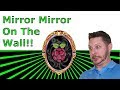 MIrror Mirror On the Wall - How to build