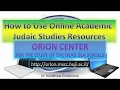 How to Use Online Judaic Studies Resources - Orion Center