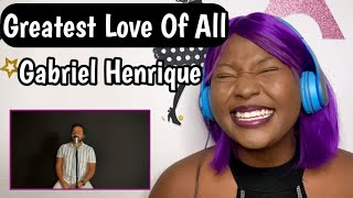 Gabriel Henrique - Greatest Love Of All Reaction