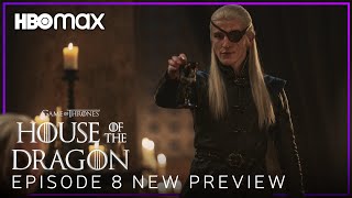 House of the Dragon | EPISODE 8 NEW PREVIEW TRAILER | HBO Max (HD)