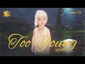 NunKay - Too Young (ក្មេងពេក) [Official Audio]