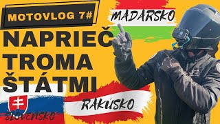 Motovlog #7 Naprieč troma štátmi - Slovensko, Maďarsko, Rakúsko - Matúš Jazdí