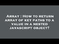 Array : How to return array of key paths to a value in a nested javascript object?