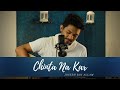 Chinta Na Kar [Official Music Video] - Joseph Raj Allam