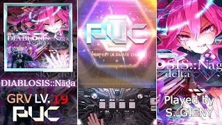 [SDVX] DIABLOSIS::Nāga GRV PUC [with Keysound]