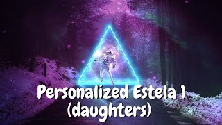 Personalized Estela 1 (daughters) "Transform your life with personalized subliminals - "