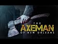 The Axeman of New Orleans Part 1 True Crime