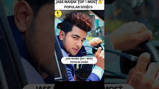 Jass-Manak-Top-5-Most-Popular-Songs ||#shorts #viral #shortvideo #jassmanak