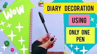 Diary Decoration using only one Pen 😃/ Most Unique Diary decoration ideas