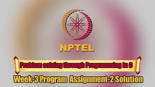 Problem solving through Programming In C ||Week-3 ||Program Assignment-2 Solution.