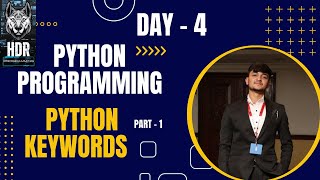 Python keywords ( PART - 1) @HDR_Programming