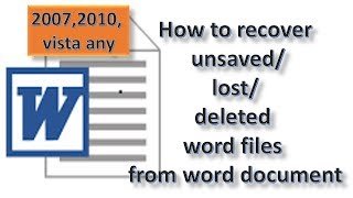 How to recover unsaved / lost / deleted word file from Microsoft word