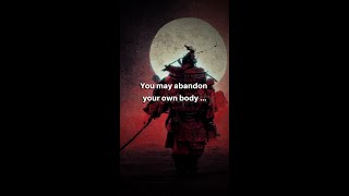 YOU MAY ABANDON YOUR OWN BODY BUT ... #samurai #musashi  -#shorts