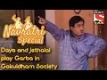 Daya and Jethalal play Garba in Gokuldham Society