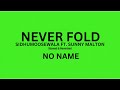 Never Fold / Sidhumoosewala ( Slowed + Reverb ) | Mr. Raticent  ♪.