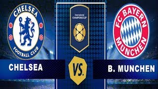 Chelsea Vs Bayern Munich - Live Stream HD