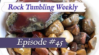 💎Rock Tumbling Weekly💎 Episode #45 | Large Stone Progress! | Rock Tumbling Tips \u0026Techniques